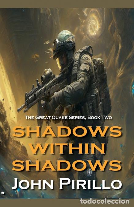 Libri: The Great Quake Series, Book Two, SHADOWS WITHIN SHADOWS - John Pirillo