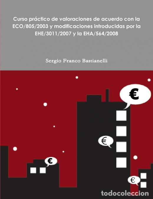Libri: Curso pr&aacute;ctico de valoraciones de acuerdo con la ECO/805/2003 y modificaciones introducidas por la E