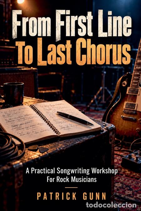 Libri: From First Line To Last Chorus - Patrick Gunn