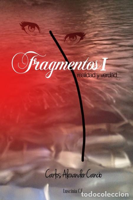 Libros: Fragmentos I - realidad y verdad - Carlos Alexander Cancio
