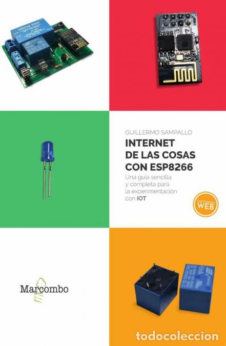 Libros: Internet de las cosas con ESP8266 - GUILLERMO SAMPALLO - Foto 1