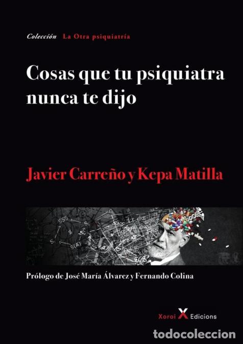 B&uuml;cher: Cosas que tu psiquiatra nunca te dijo - Otra mirada sobre las verdades de las psiquiatr&iacute;as y las psi
