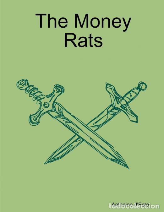 Libros: The Money Rats - Antonino d?Este