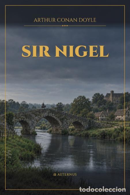 Libros: Sir Nigel - Arthur Conan Doyle - Foto 1