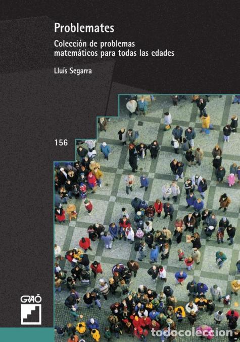 B&uuml;cher: Problemates. (I) - Colecci&oacute;n de problemas matem&aacute;ticos para todas las edades - Llu&iacute;s Segarra i Neira