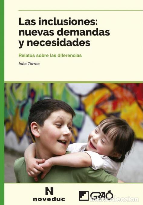 books: Las inclusiones: nuevas demandas y necesidades - Relatos sobre las diferencias - In&eacute;s Elisa Torres