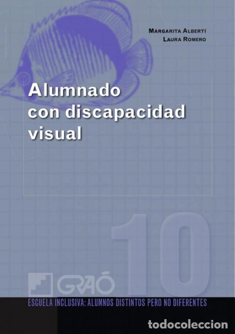 books: Alumnado con discapacidad visual - Margarita Albert&iacute; Boada,Laura Romero Ortega