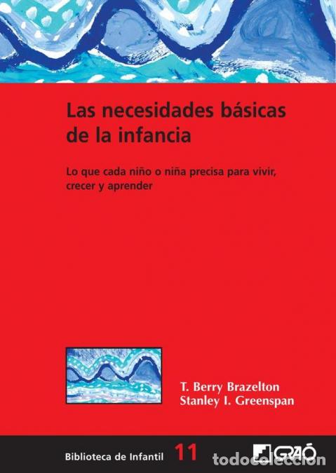 Libri: Las necesidades b&aacute;sicas de la infancia - Lo que cada ni&ntilde;o o ni&ntilde;a precisa para vivir, crecer y aprend