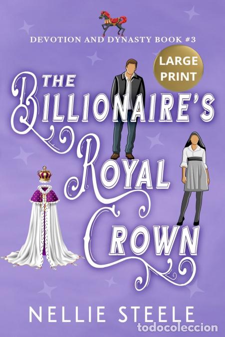 books: The Billionaire?s Royal Crown Large Print - Nellie Steele