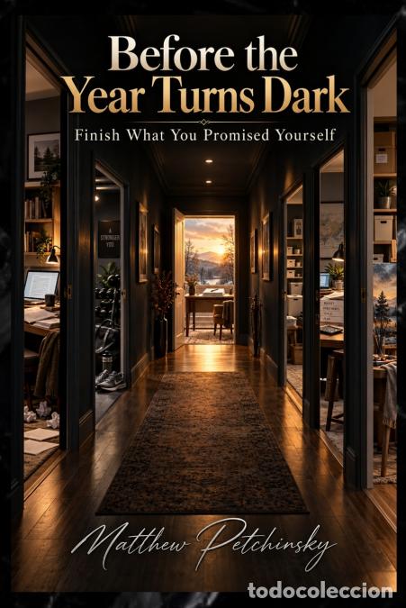 books: Before the Year Turns Dark - Finish What You Promised Yourself - Matthew Petchinsky
