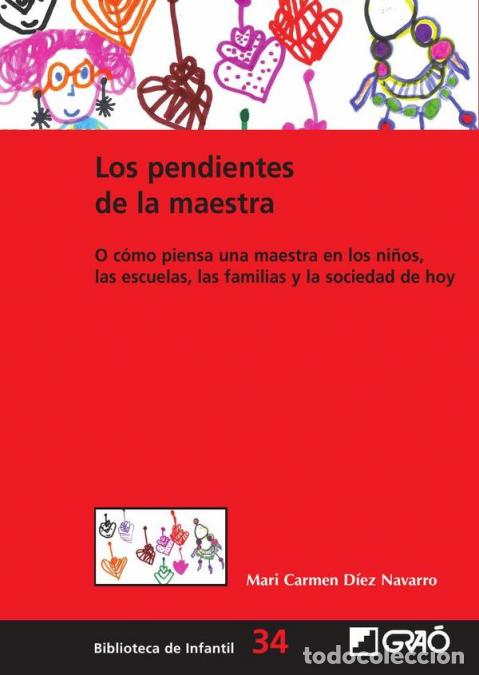 Libri: Los pendientes de la maestra - O c&oacute;mo piensa una maestra en los ni&ntilde;os, las escuelas, las familias y