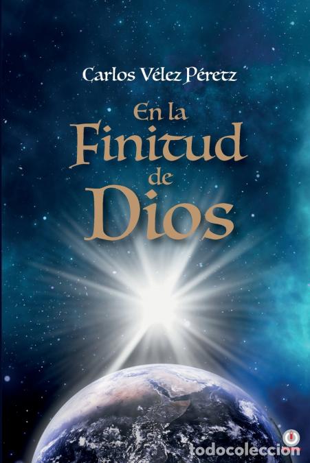B&uuml;cher: En la finitud de Dios - Carlos V&eacute;lez P&eacute;retz