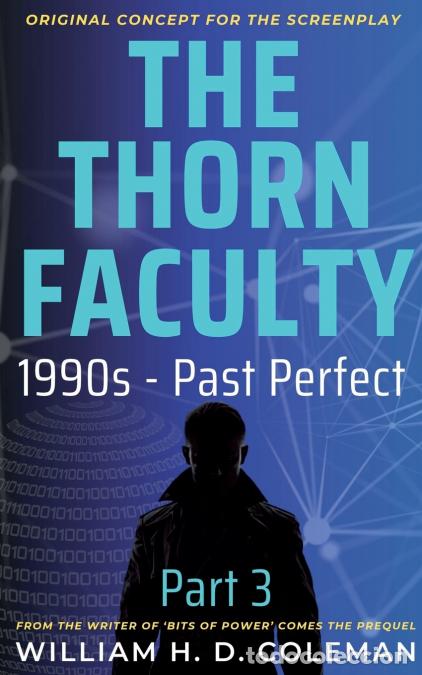 Libri: The Thorn Faculty - Part 3: 1990s Past Perfect - William H. D. Coleman