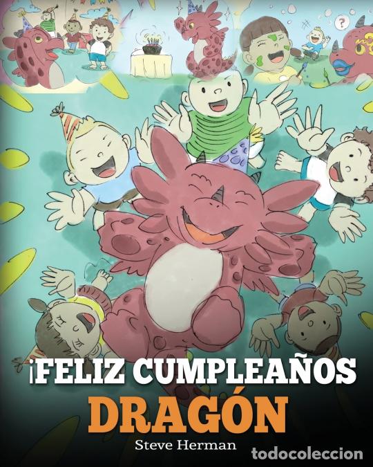 Libri: &iexcl;Feliz Cumplea&ntilde;os, Drag&oacute;n! - (Happy Birthday, Dragon!) Un adorable y divertido cuento infantil para
