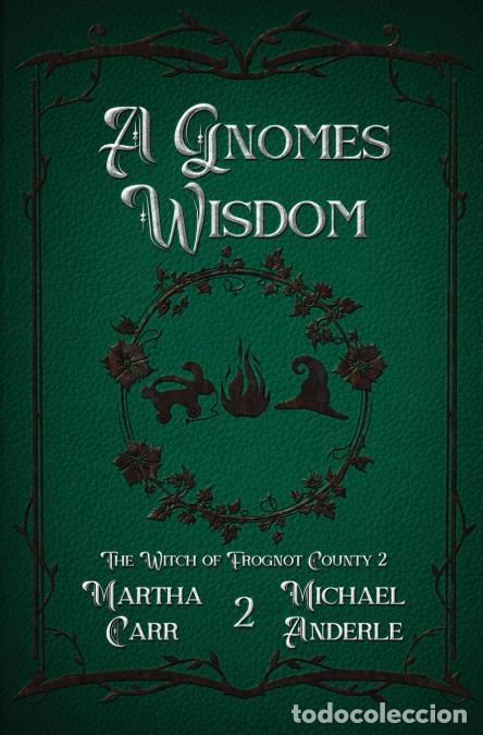 Libri: A Gnome?s Wisdom - Michael Anderle,Martha Carr