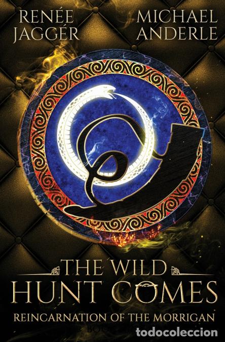 Libros: The Wild Hunt Comes - Michael Anderle,Ren&eacute;e Jagg&eacute;r
