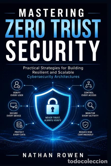 Libros: Mastering Zero Trust Security - Nathan Rowen - Foto 1