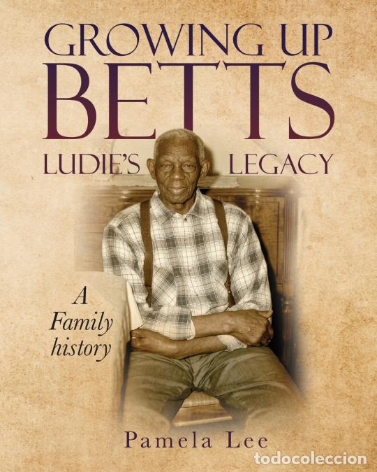 Libros: Growing Up Betts - Ludie?s Legacy - Pamela Lee