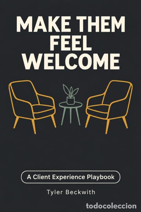 Libros: Make Them Feel Welcome - Tyler Beckwith