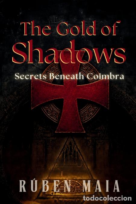 Libros: The Gold of Shadows - Secrets Beneath Coimbra - Maia