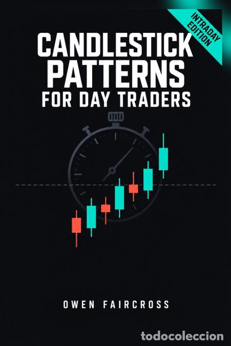 Libros: Candlestick Patterns for Day Traders - Owen Faircross