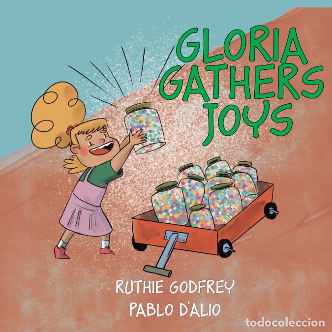 Libros: Gloria Gathers Joys - Ruthie Godfrey,Pablo D?alio