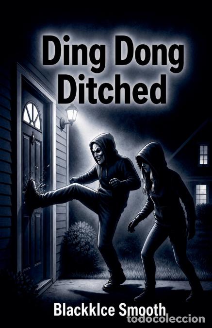 Libros: DING DONG DITCHED - BlackkIce Smooth