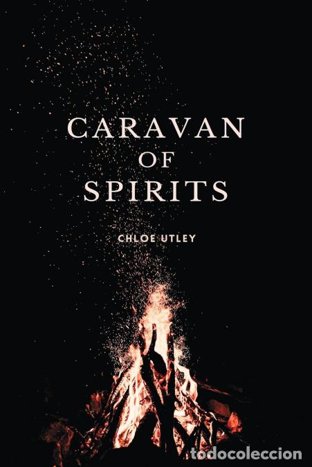 Libros: Caravan of Spirits - Chloe Utley