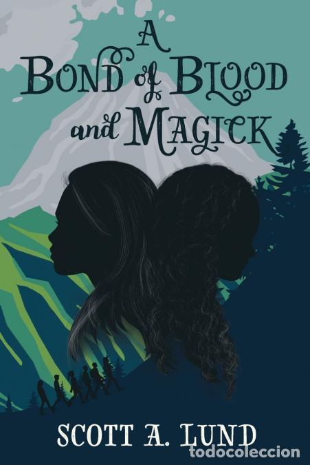 Libros: A Bond of Blood and Magick - Emily M. Owens,Scott A. Lund,Shelly Brimley