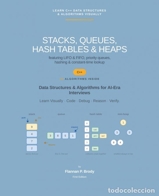 Libri: Stacks, Queues, Hash Tables & Heaps - C++ Edition - Flannan P. Brody