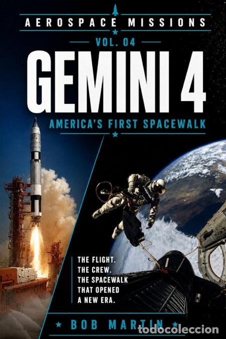 Libros: Gemini 4 - America?s First Spacewalk - Bob Martin