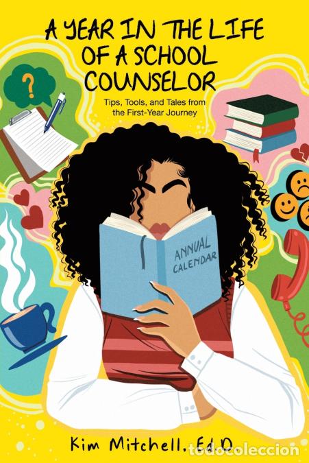 Libros: A Year in the Life of a School Counselor - Tips, Tools, and Tales from the First-Year Journey - Ed.D