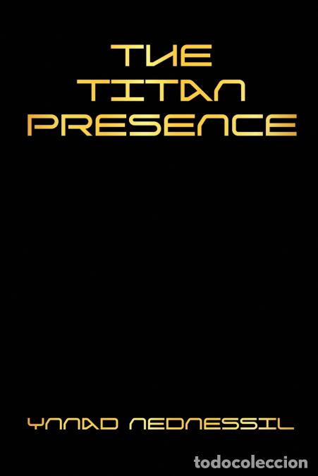 Libros: The Titan Presence - Ynnad Nedenssil