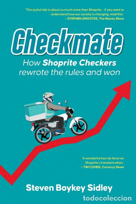 Libri: CHECKMATE - How Shoprite Checkers Rewrote the Rules and Won - Steven Boykey Sidley
