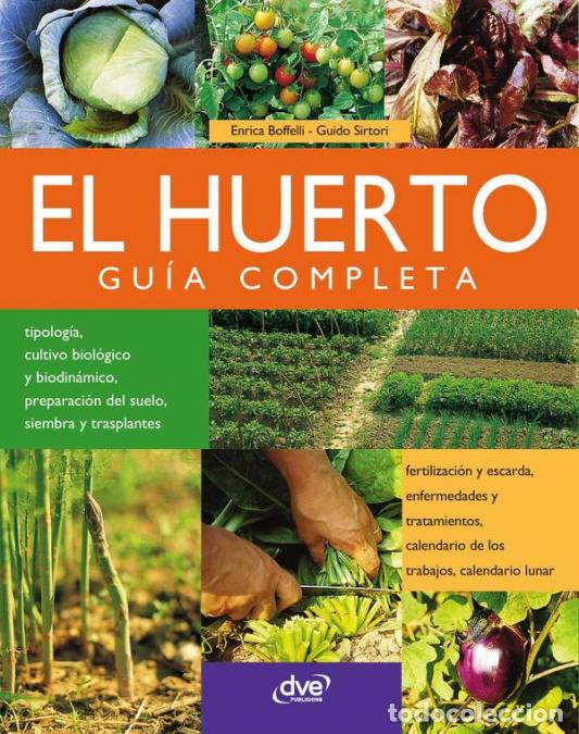 Libri: El huerto: gu&iacute;a completa - Enrica Boffelli,Guido Sirtori