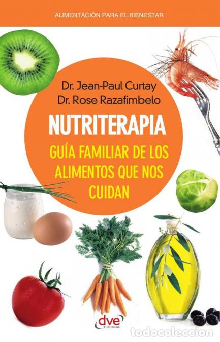 Libri: Nutriterapia. Gu&iacute;a familiar de los alimentos que nos cuidan - Prevenir y mejorar la salud a trav&eacute;s d