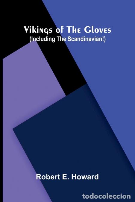 Livres: Vikings of the Gloves (Including the Scandinavian!) - Robert E. Howard