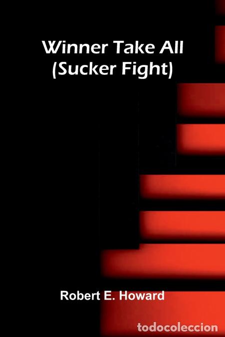 Libros: Winner Take All (Sucker Fight) - Robert E. Howard - Foto 1