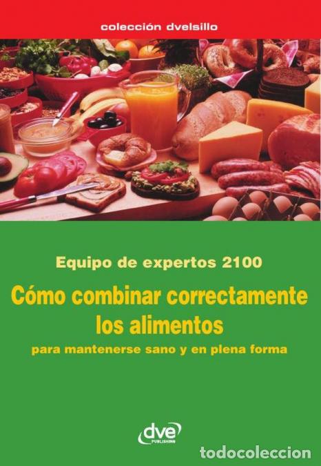 Libri: C&oacute;mo combinar correctamente los alimentos - Principios y normas para una alimentaci&oacute;n equilibrada -