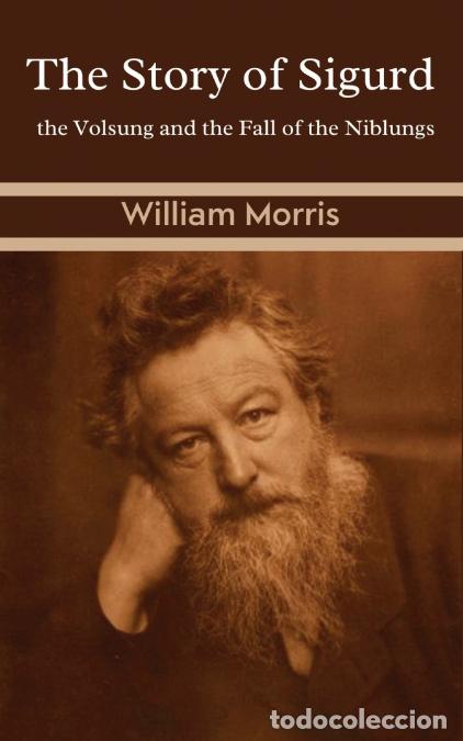 Libri: The Story of Sigurd the Volsung and the Fall of the Niblungs - William Morris