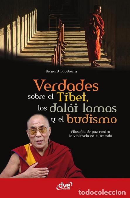 Libri: Verdades sobre el T&iacute;bet, los dal&aacute;i lamas y el budismo - Historia, espiritualidad y legado de los gra