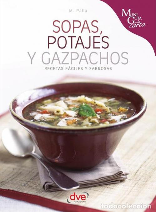 B&uuml;cher: Sopas, potajes y gazpachos - MPalla,M. Palla