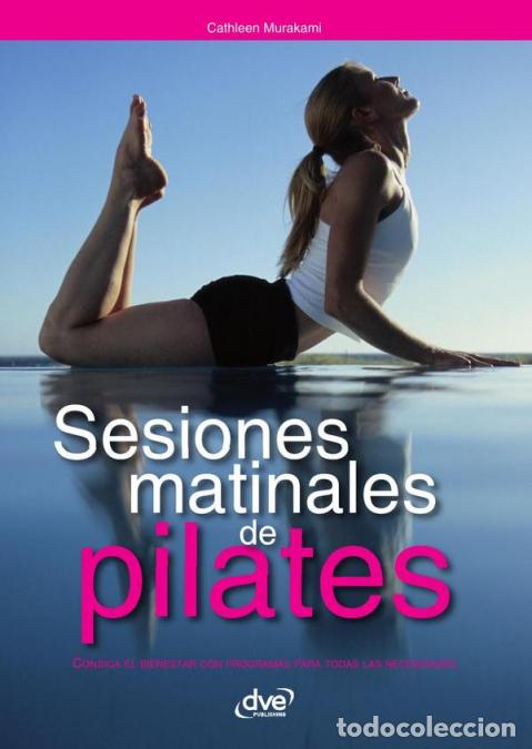 Livros: Sesiones matinales de pilates - Rutinas diarias para activar el cuerpo y empezar el d&iacute;a con energ&iacute;a