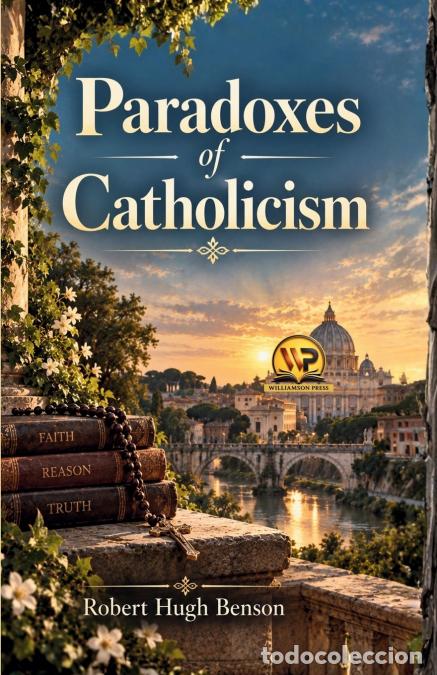 Libros: Paradoxes of Catholicism - Robert Hugh Benson