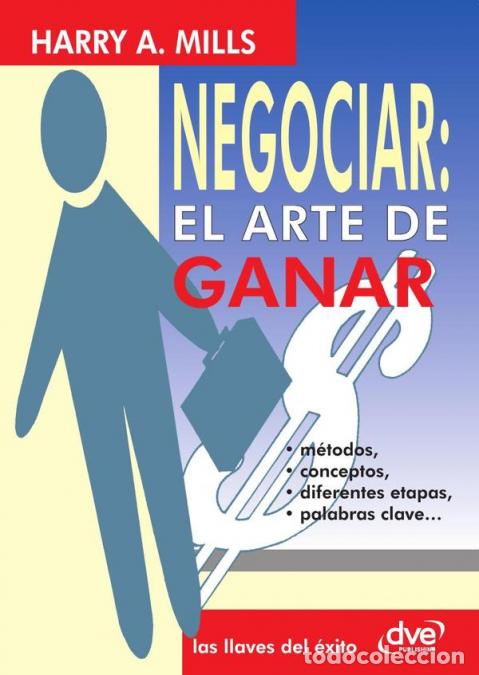 books: Negociar: el arte de ganar - Estrategias y t&eacute;cnicas para negociar con &eacute;xito - AMills,A. Mills