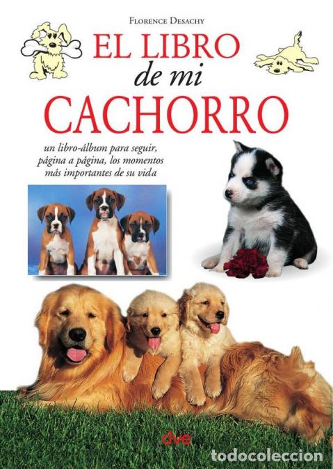 B&uuml;cher: El libro de mi cachorro - Florence Desachy