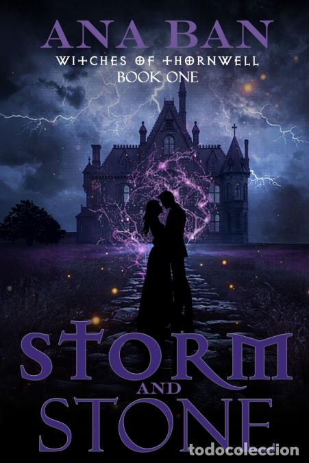 B&uuml;cher: Storm and Stone - Book One of Witches of Thornwell Trilogy - Ana Ban