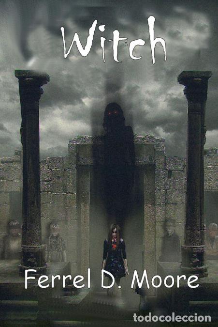 Libri: Witch - Ferrel D. Moore