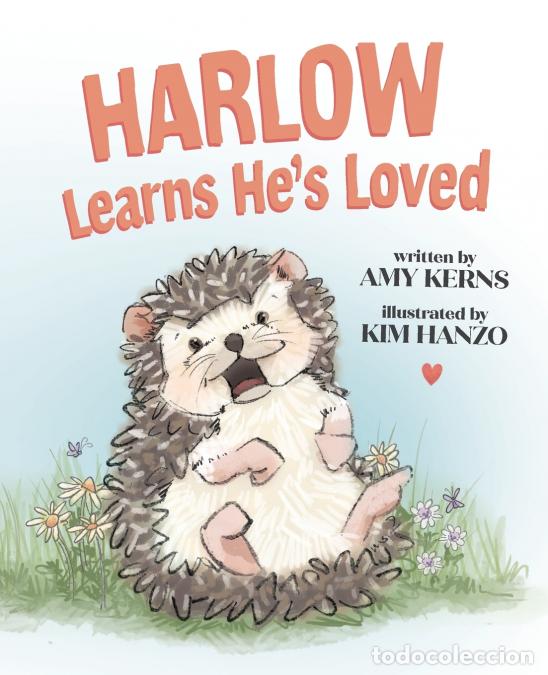 books: Harlow Learns He?s Loved - Chelsea Farr,Kim Hanzo,Amy Kerns