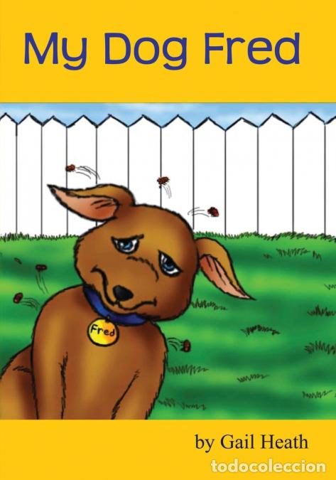 B&uuml;cher: My Dog Fred - Gail Heath